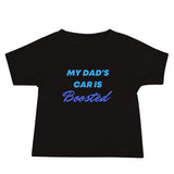 My Dad's Car Is Boosted Baby Jersey Short Sleeve Tee