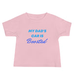 My Dad's Car Is Boosted Baby Jersey Short Sleeve Tee