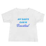 My Dad's Car Is Boosted Baby Jersey Short Sleeve Tee