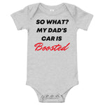 So What? My Dad's Car Is Boosted Baby short sleeve one piece