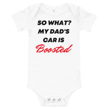 So What? My Dad's Car Is Boosted Baby short sleeve one piece