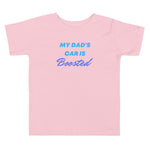 My Dad's Car Is Boosted Toddler Short Sleeve Tee