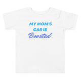 My Mom's Car Is Boosted Toddler Short Sleeve Tee