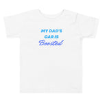 My Dad's Car Is Boosted Toddler Short Sleeve Tee