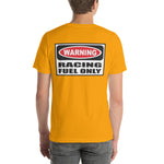 Got Gas? To Fuel My Race Car Short-Sleeve Unisex T-Shirt