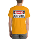 Got Gas? To Fuel My Race Car Short-Sleeve Unisex T-Shirt