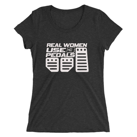 Real Women Use 3 Pedals Ladies' short sleeve t-shirt