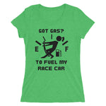 Got Gas? To Fuel My Race Car Ladies' short sleeve t-shirt