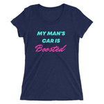 My Man's Car Is Boosted Ladies' short sleeve t-shirt