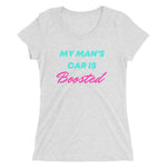 My Man's Car Is Boosted Ladies' short sleeve t-shirt