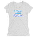 My Man's Car Is Boosted Ladies' short sleeve t-shirt