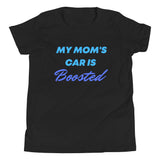 My Mom's Car Is Boosted Youth Short Sleeve T-Shirt