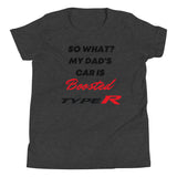 So What? My Dad's Car Is Boosted Type R Youth Short Sleeve T-Shirt