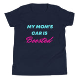 My Mom's Car Is Boosted Youth Short Sleeve T-Shirt