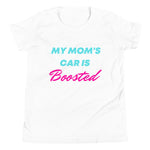 My Mom's Car Is Boosted Youth Short Sleeve T-Shirt