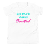 My Dad's Car Is Boosted Youth Short Sleeve T-Shirt