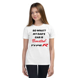 So What? My Dad's Car Is Boosted Type R Youth Short Sleeve T-Shirt