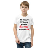 So What? My Dad's Car Is Boosted Type R Youth Short Sleeve T-Shirt